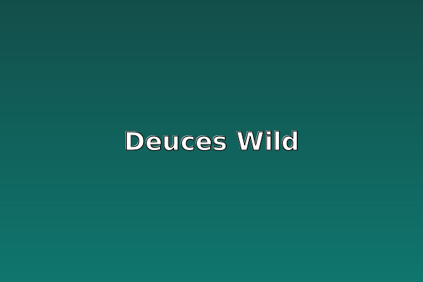 Deuces Wild